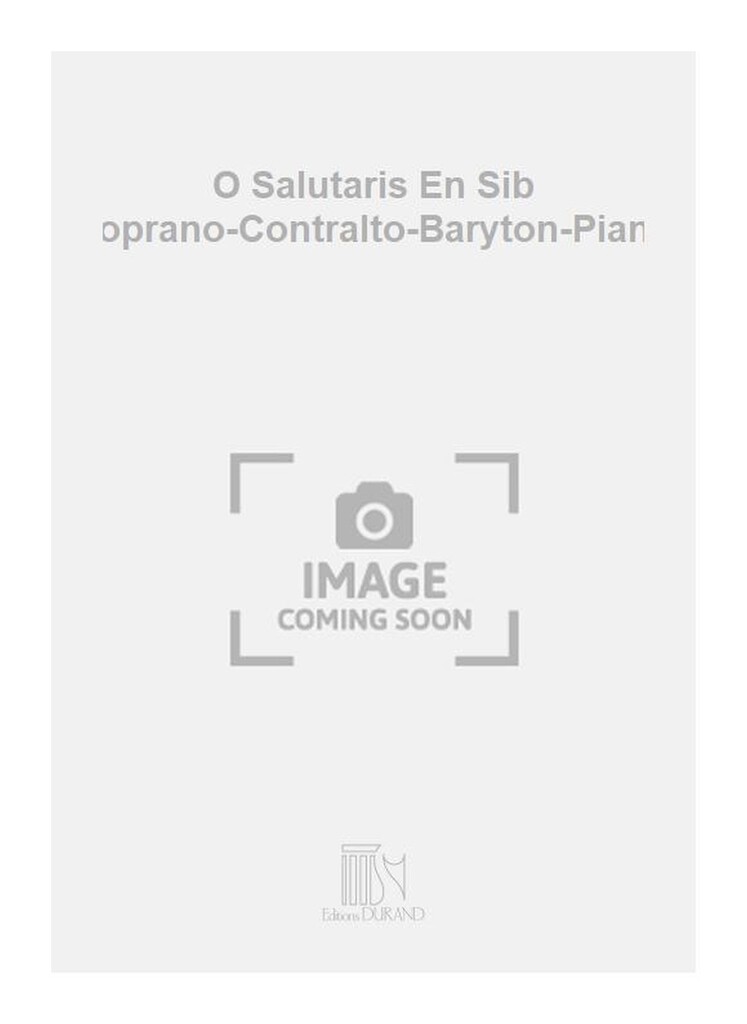 O Salutaris En Sib Soprano-Contralto-Baryton-Piano